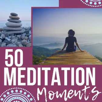 50 Meditation Moments: Soft Sounds and Music to Relax by Positivity Attitude