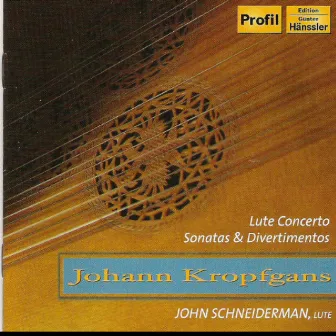 Kropfgans: Lute Concerto / Lute Sonatas / Divertimentos by Johann Kropfgans