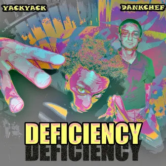 DEFICIENCY by Dankchef