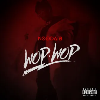 WOP WOP by Kooda B