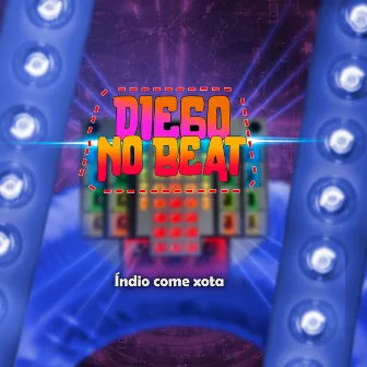 Índio Come Xota by DIEGO NO BEAT