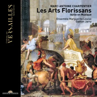 Charpentier: Les Arts Florissans by Virginie Thomas