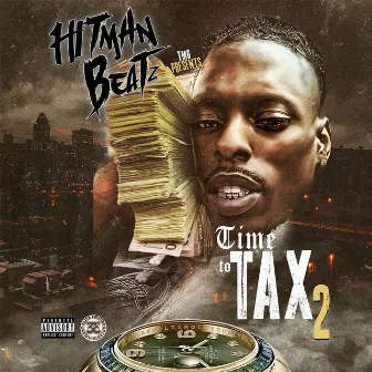 Time To Tax 2 by Hitman Beatz