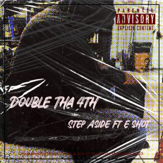 Step Aside by Double Tha 4th