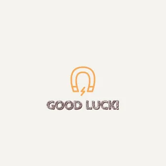 GOOD LUCK (freeverse) by Epic On The Mic