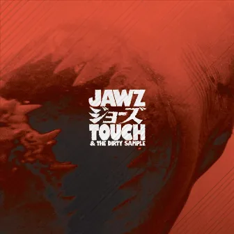 Jawz by Touch