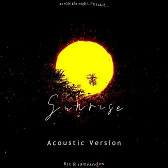 Sunrise (Acoustic Version) by Rjx