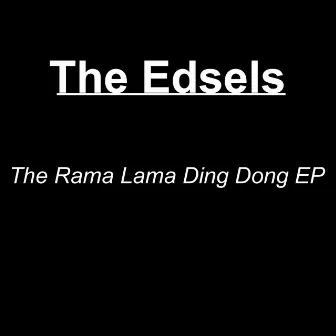 The Rama Lama Ding Dong EP by The Edsels