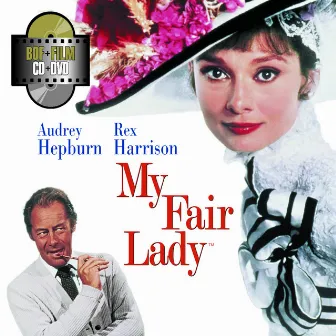 My Fair Lady by Frederick Loewe