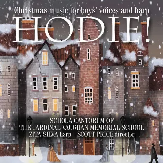 Hodie! by Schola Cantorum of The Cardinal Vaughan Memorial School