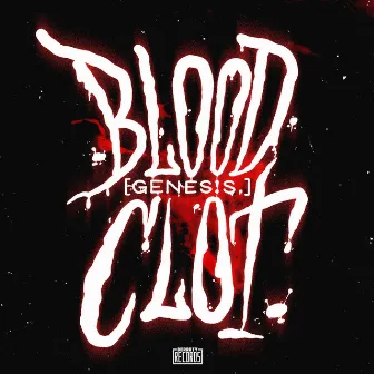 BLOODCLOT by [Genes!s.]