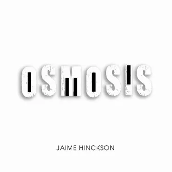 Osmosis by Jaime Hinckson