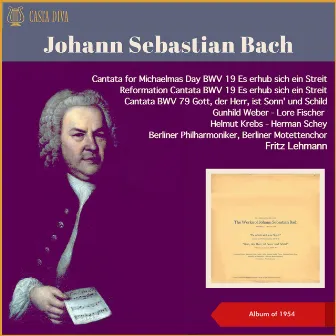 Johann Sebastian Bach: Cantata for Michaelmas Day BWV 19 Es erhub sich ein Streit - Reformation Cantata BWV 79 Gott, der Herr, ist Sonn' und Schild by Berliner Motettenchor