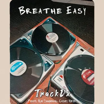 Breathe Easy by TrackDx