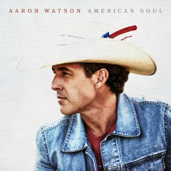 From The Album 'American Soul' by Aaron Watson