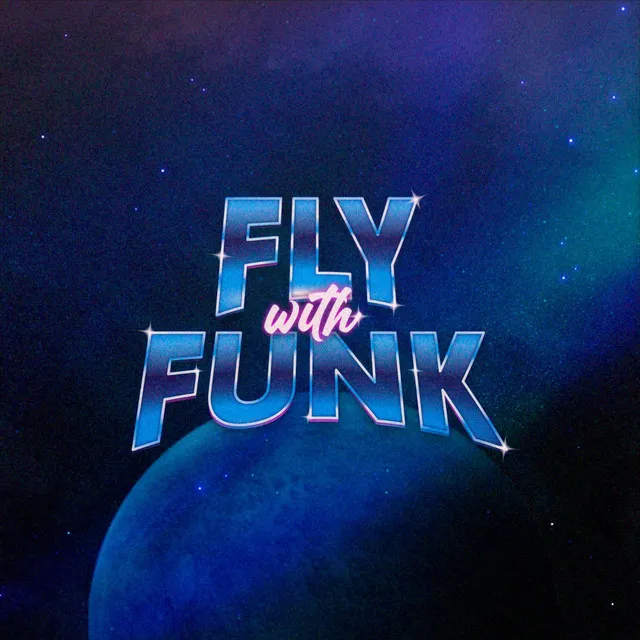 FLY WITH FUNK