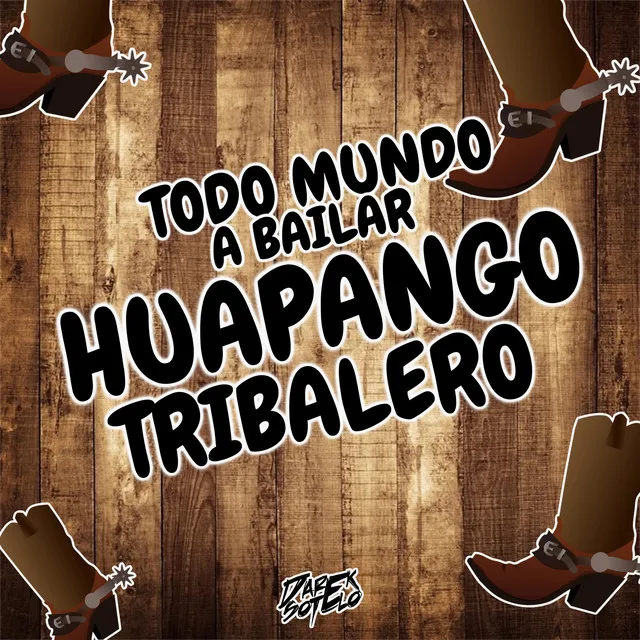 Huapango Tribalero (Todo Mundo A Bailar)