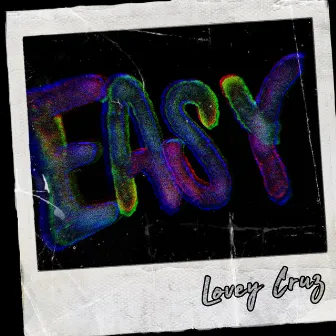 Easy by Lovey Cruz