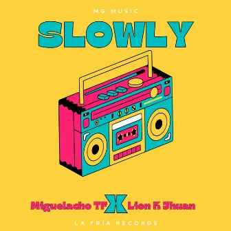 Slowly by Lion K Jhuan