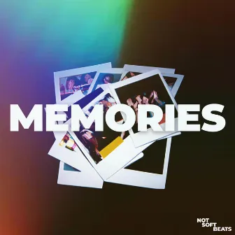 Memories by Not Soft Beats