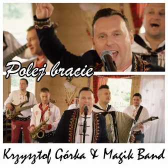 Polej bracie (Radio Edit) by Krzysztof Górka