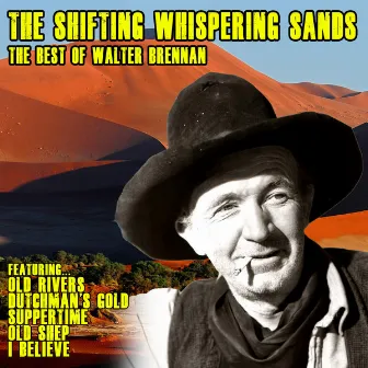 The Shifting Whispering Sands: The Best of Walter Brennan by Walter Brennan