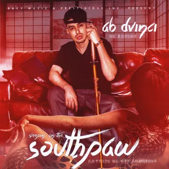 Sleepin On the Southpaw by Ab Dvinci