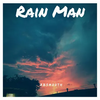 Rain Man by Absm00th