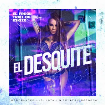 El Desquite by Triki Og