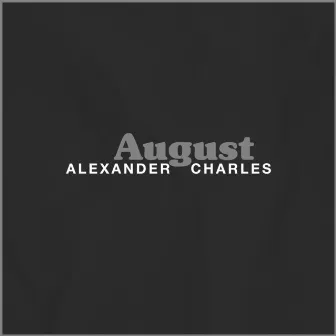 August by Alexander Charles