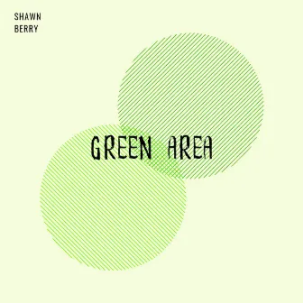 Green Area by Shawn Berry