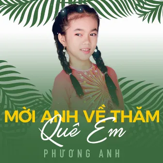 Mời anh về thăm quê em by Thạch Thảo