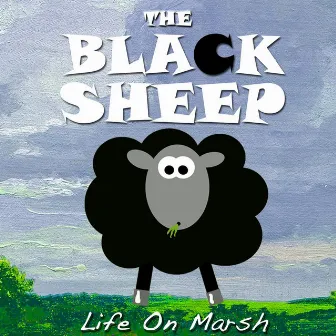 Life On Marsh by Black Sheep