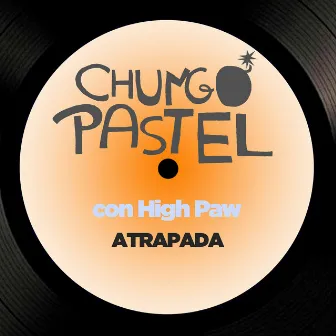 Atrapada by Chungo Pastel