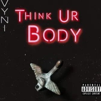 Think Ur Body (It's So Hot) by VYNI