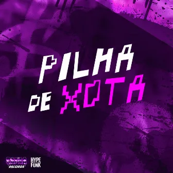 Pilha de Xota by MC CL13