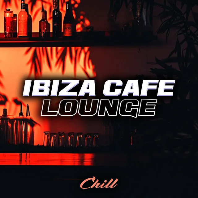 Ibiza Cafe Lounge