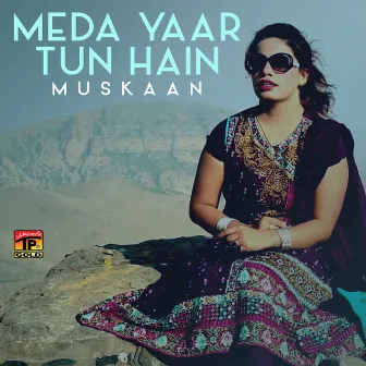 Meda Yaar Tun Hain - Single by Muskaan