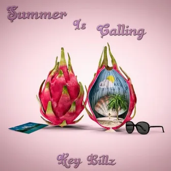 Summer Is Calling by Key Billz