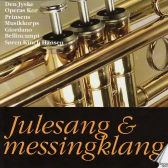 Julesang & Messingklang / Christmas Songs & Sounds of Brass by Prinsens Musikkorps