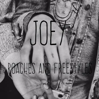 Roaches and Freestyles by Joey