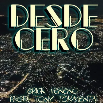 Desde Cero (Remix) by Erick Veneno