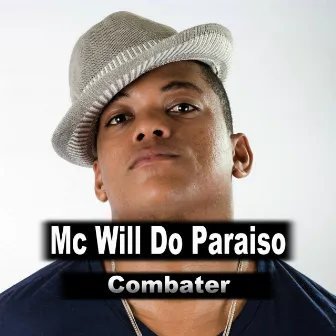 Combater by Mc Will do Paraiso