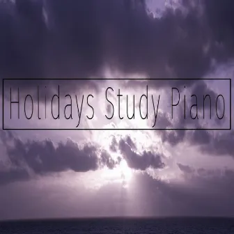 Holidays Study Piano by Study Piano Music Ensemble