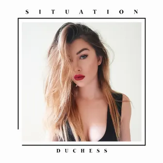 Situation by Duchess