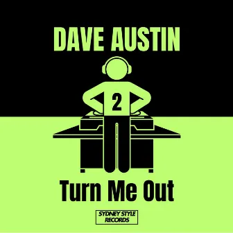 Turn Me Out (Extended Mix) by Dave Austin