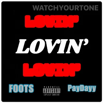 LOVIN' by Foots