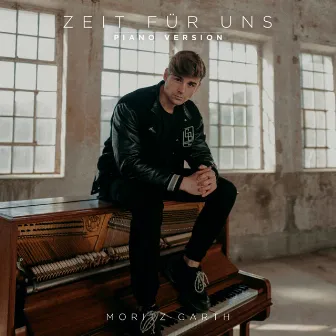 Zeit für uns (Piano Version) by Moritz Garth