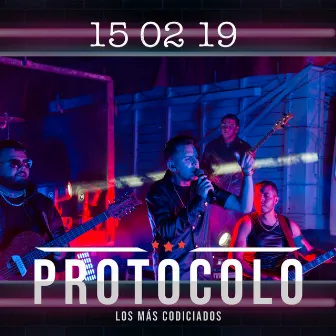 15 02 19 by Protocolo Los Más Codiciados