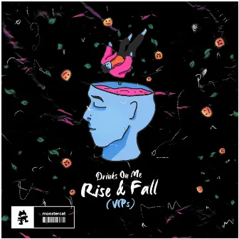 Rise & Fall (VIPs) by Drinks On Me